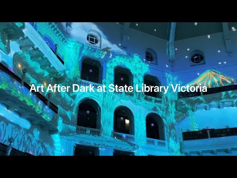 (251) Art After Dark at State Library Victoria @queenie0111