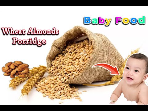 BREAKFAST Porridge for Babies & Toddlers || Wheat Almonds Porridge for Baby || 6month Plus Baby Food