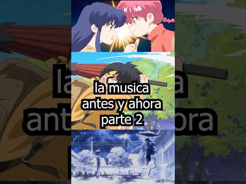 la musica en el anime antes y ahora Parte 2 #ranma½ #naruto