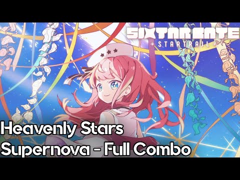 【Sixtar Gate: STARTRAIL】Heavenly Stars [Supernova] Full Combo