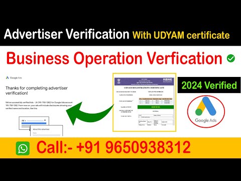 Google Ads Advertiser Verification With UDYAM Certificate —Business Operation Verification 2024Live