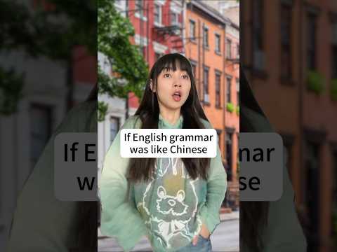 If English grammar was like Chinese @talktomeinkorean