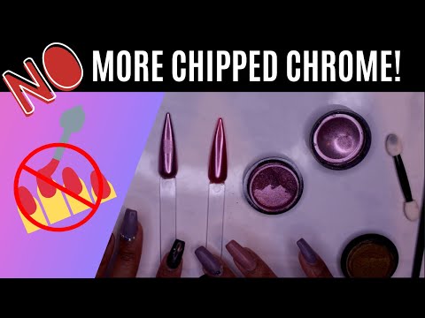 How to STOP Chipping on Chrome Nails!!