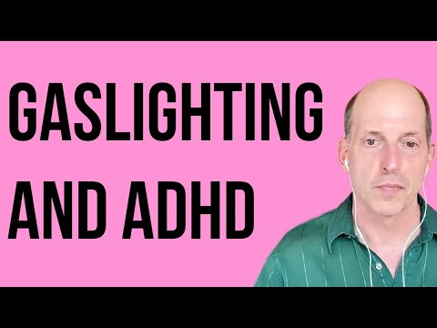 Gaslighting and ADHD