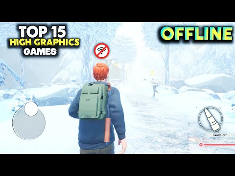 Top 15 High Graphics Offline Games for Android 2024 (Part 3)