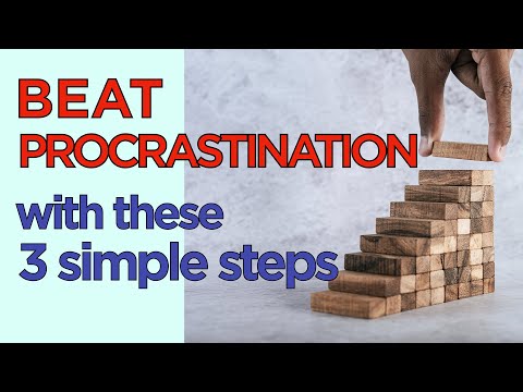 Beat procrastination with these 3 incredibly simple steps