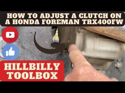 Hard to shift? How to adjust the clutch on a Honda Foreman TRX400FW. - The HillBilly ToolBox Way