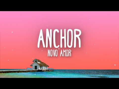 Novo Amor - Anchor (Lyrics)