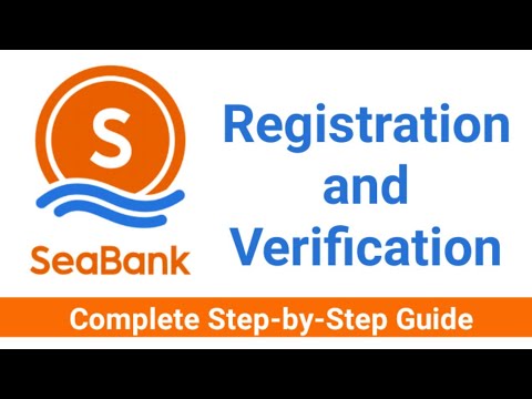 SeaBank Philippines KYC Guide | SeaBank PH | SeaBank Registration and Verification