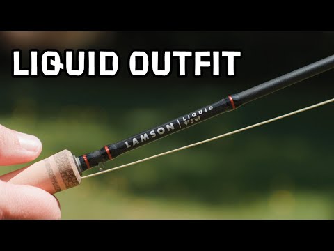 Lamson Liquid Outfit Fly Rod Review