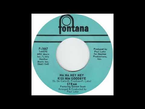 Steam - Na Na Hey Hey Kiss Him Goodbye (1969)