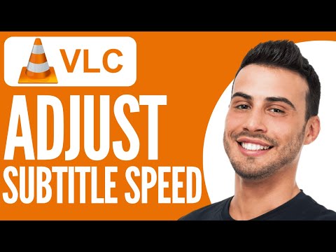 Adjust Subtitle Speed to Sync a Video | VLC Media Player Guide 🕒📺