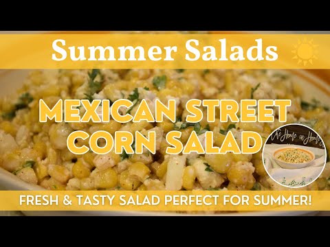 Mexican Street Corn Salad | Summer Salads Recipe | Fresh & Tasty Salad Perfect for Summer!