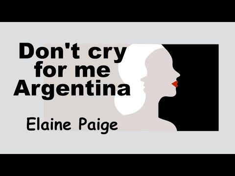 Don’t Cry for me Argentina - アルゼンチンよ 泣かないで - Lyrics - 日本語訳詞 - Japanese translation - Elaine Paige