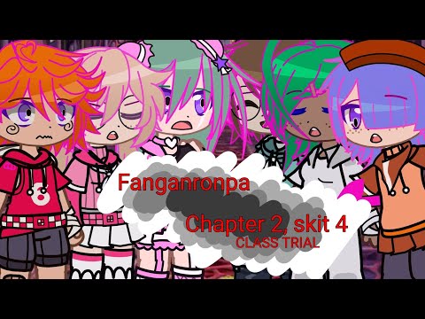 🔪 Welcome Despair, again. / Fanganronpa, Class Trial / Chapter 2, skit 4 🔪