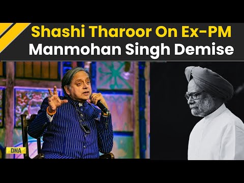 Manmohan Singh Death News: Congress Leader Shashi Tharoor On Ex-PM Manmohan Singh Demise I Politics