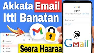 Akkata Email Itti Banatan |How to Create Email Account 2022