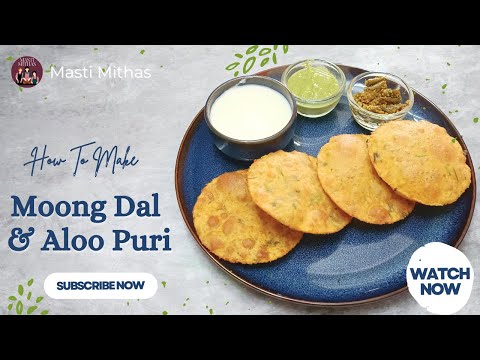 Moong Dal & Aloo Puri Recipe