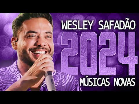 WESLEY SAFADÃO 2024 ( MÚSICA NOVAS ) CD NOVO - REPERTÓRIO ATUALIZADO