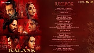 Kalank - Audio Jukebox | Varun Alia Madhuri Aditya Sanjay Sonakshi | Pritam | Amitabh | Abhishek