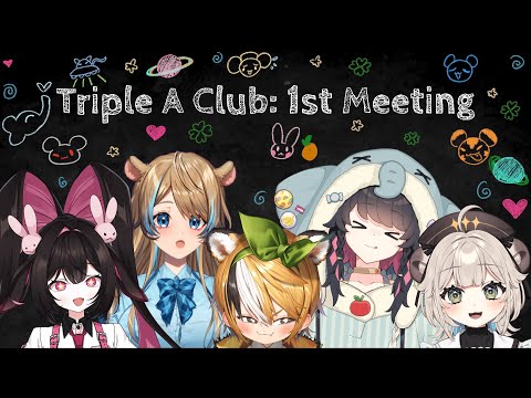 TRIPLE A CLUB'S FIRST MEETING! 【V&U | GEN 5】