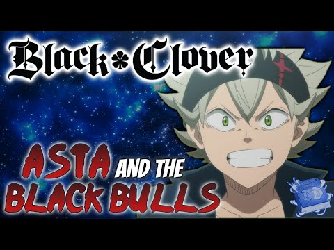 Who Are Asta and the Black Bulls? | Black Clover Deep Dive