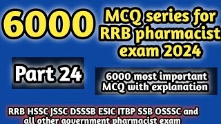 6000MCQseriesforrrbpharmacistexam#part 24#rrbpharmacistexam2024#hsscpharmacistexam2024#dsssb#jssc