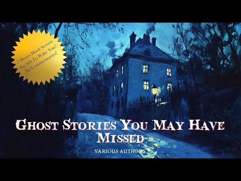 Ghost Stories You May Have Missed #sleepstory #unintentionalasmr