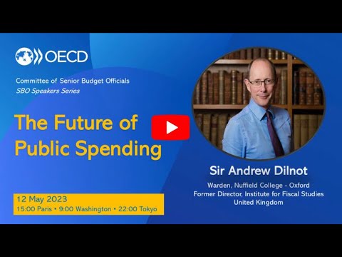 Senior Budget Officials Speakers Series - Sir Andrew Dilnot