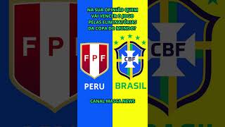 SELEÇÃO BRASILEIRA VS SELEÇÃO PERUANA QUEM VAI VENCER O JOGO PELAS ELIMINATÓRIAS DA COPA DO MUNDO?