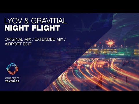 LYOV & Gravitial - Night Flight (Airport Edit) [Emergent Textures]