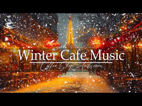 Paris Winter Snowfall Ambience❄️Light Jazz and Soul Warm Melody☕Hara Son