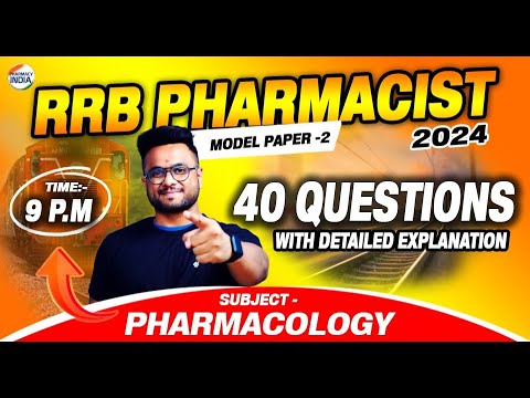 RRB Pharmacist | Model Paper - 2 | Pharmacology | 40 Ques with Detailed explanation | #rrbpharmacist