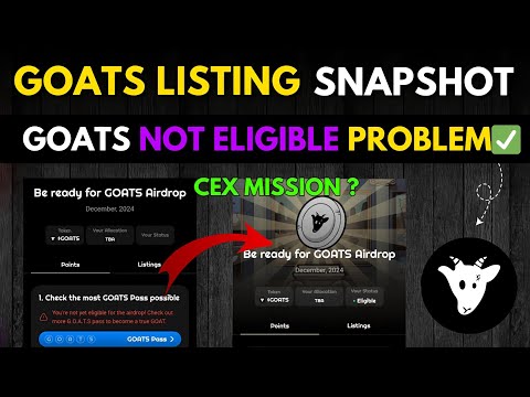 Goats Airdrop Not Eligible Problem | Goats Snapshot CEX Mission | Goats Listing Date & Withdrawal