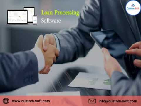 Online loan Processing Software  CustomSoft India