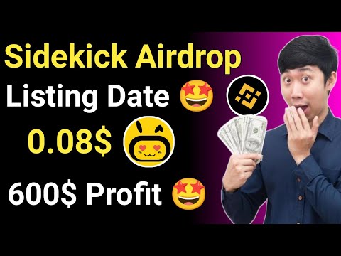 Sidekick Airdrop Listing Date || Sidekick Airdrop new update || Sidekick Airdrop listing price