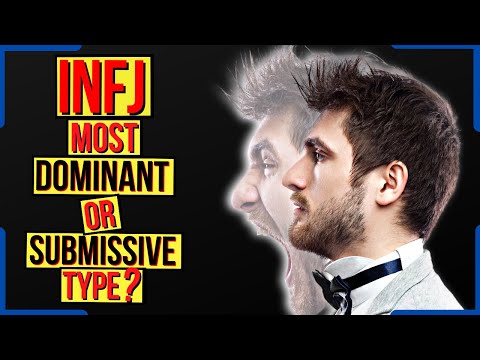 Are INFJs The LEAST Submissive Personality Type?