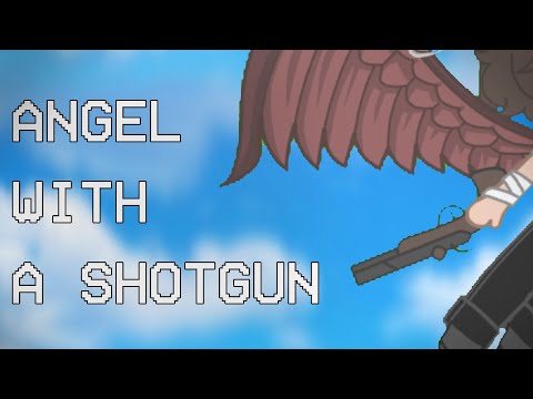 ANGEL WITH A SHOTGUN [GACHA]