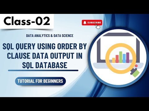 Data Analytics & Data Science Class 02 | SQL Query Using Order By Clause Data Output In SQL Database