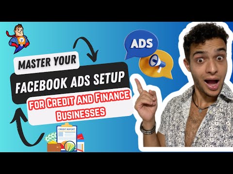 🚀 Master Your Facebook Ads Setup for Credit and Finance Businesses | Complete Guide 📈