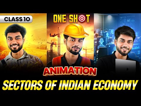 Class 10 Sector of the Indian Economy- 1 shot Animation 🔥