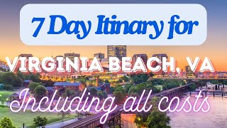 Virginia Beach Virginia 7 Day Trip Itinerary Including Costs and Transport -  Virginia Beach VA 2024