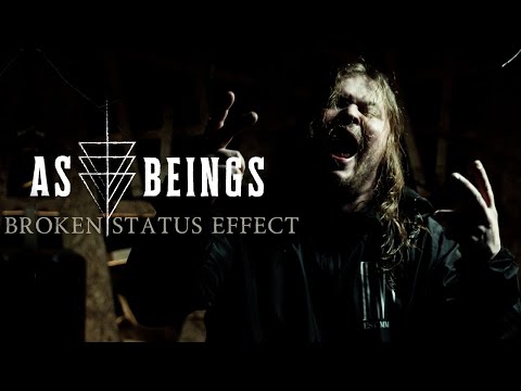 AS BEINGS - Broken Status Effect (OFFICIAL Music Video)