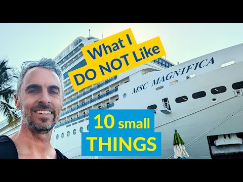 Part 2: 10 Small Things I DO NOT like about MSC Cruises | MSC Magnifica