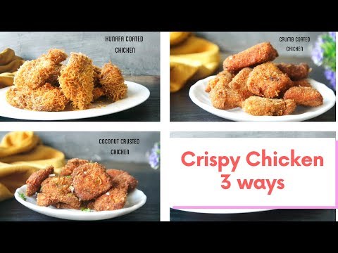 Crispy chicken 3 ways - Kunafa coated chicken | crumb coated chicken | Coconut crusted chicken