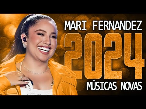 MARI FERNANDEZ 2024 ( MÚSICA NOVAS ) CD NOVO - REPERTÓRIO ATUALIZADO