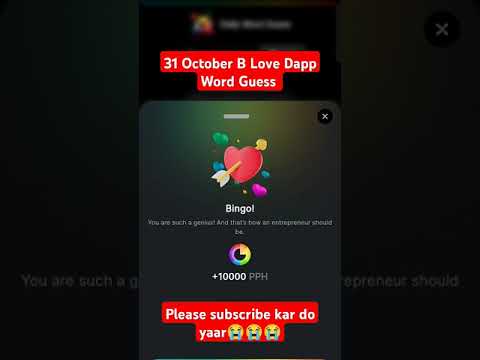 31 OCTOBER B LOVE DAPP WORD GUESS  ! B LOVE DAPP क्या है !