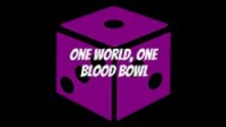 One World, One Blood Bowl #31 BB Notes from a Big Country.