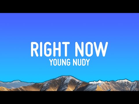 Young Nudy - Right Now (Lyrics)