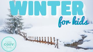 All About Winter for Kids | The Season of Winter